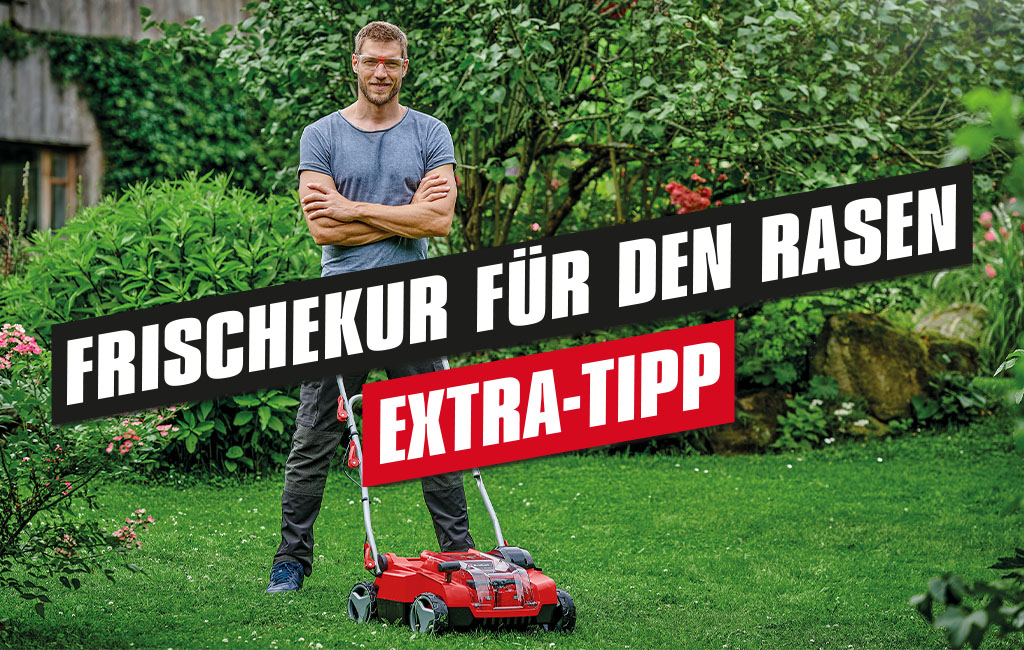 Ein Mann steht neben einem Akku-Vertikutierer-Lüfter in einem Garten. Der Text auf dem Bild lautet: Frischekur für den Rasen - Extra-Tipp.