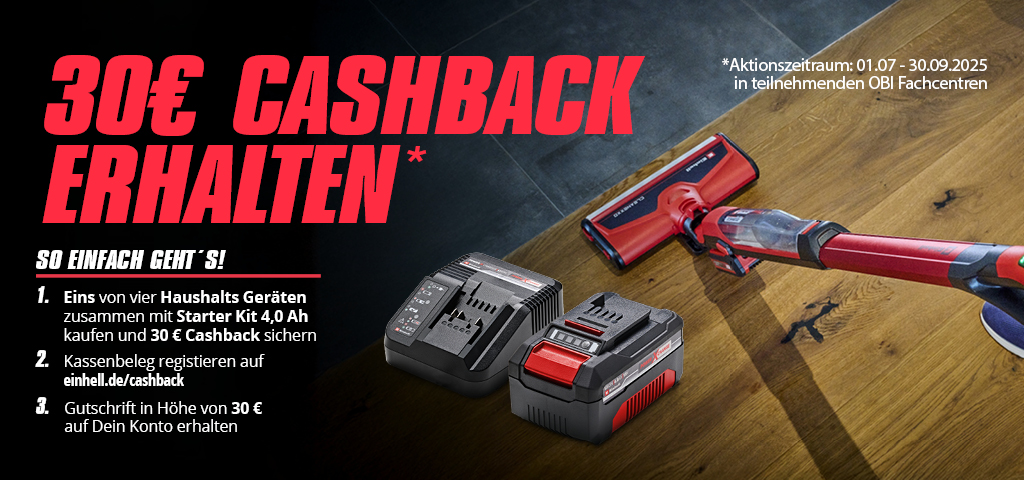 Werbebanner für eine 30 € Cashback-Aktion. Der Text erklärt, dass beim Kauf eines von vier Haushaltsgeräten zusammen mit dem Starter Kit 4,0 Ah und der Registrierung des Kassenbelegs auf einhell.de/cashback eine Gutschrift von 30 € erfolgt. Der Aktionszeitraum ist vom 01.07. bis 30.09.2025 in teilnehmenden OBI Fachcentren. Abgebildet sind ein roter Einhell-Akkustaubsauger und ein Ladegerät auf einem Holzboden.